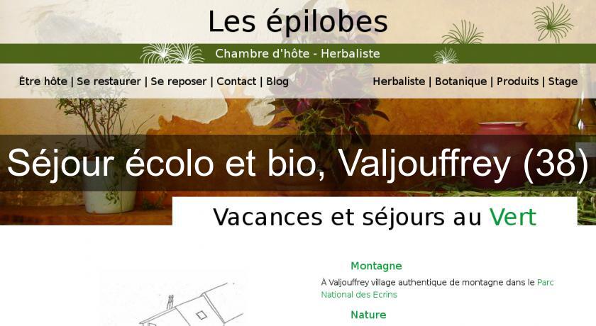 Séjour écolo et bio, Valjouffrey (38) Séjour écolo et bio, Valjouffrey (38)