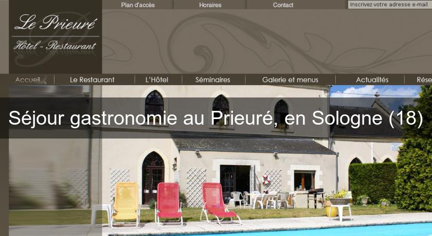 Séjour gastronomie au Prieuré, en Sologne (18) Séjour gastronomie au Prieuré, en Sologne (18)