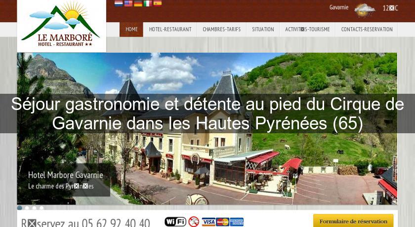 Séjour gastronomie et détente au pied du Cirque de Gavarnie dans les Hautes Pyrénées (65) Séjour gastronomie et détente au pied du Cirque de Gavarnie dans les Hautes Pyrénées (65)