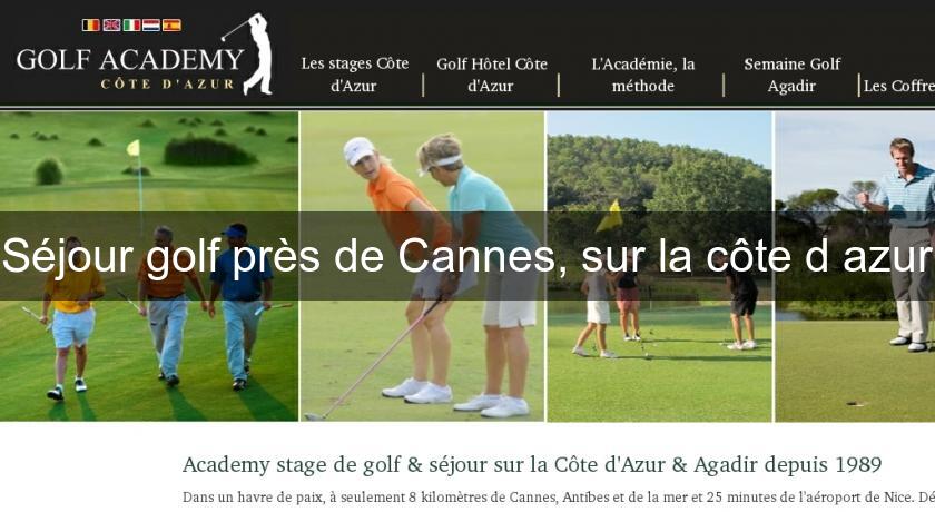 Séjour golf près de Cannes, sur la côte d'azur