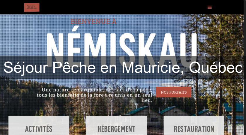 Séjour Pêche en Mauricie, Québec Séjour Pêche en Mauricie, Québec