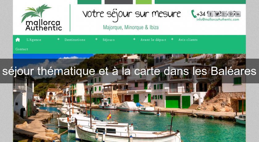séjour thématique et à la carte dans les Baléares séjour thématique et à la carte dans les Baléares
