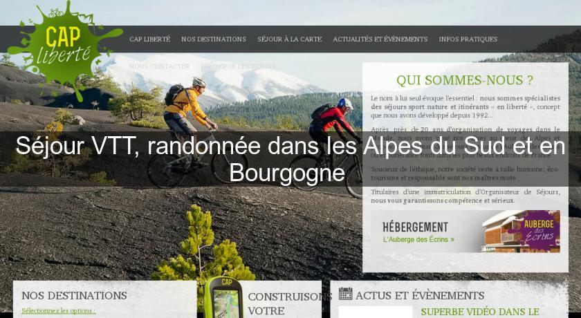 Séjour VTT, randonnée dans les Alpes du Sud et en Bourgogne Séjour VTT, randonnée dans les Alpes du Sud et en Bourgogne