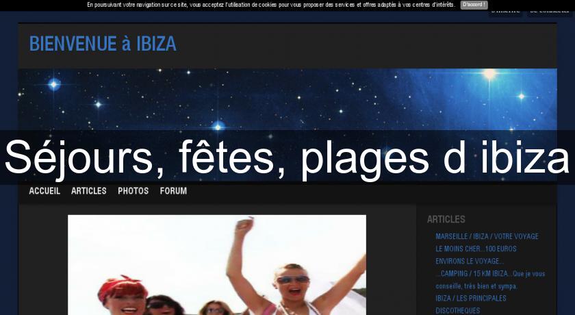 Séjours, fêtes, plages d'ibiza