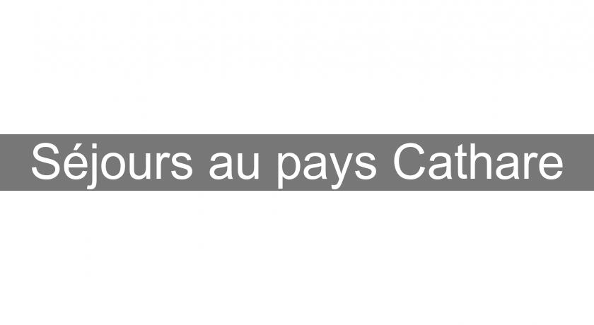 Séjours au pays Cathare Séjours au pays Cathare