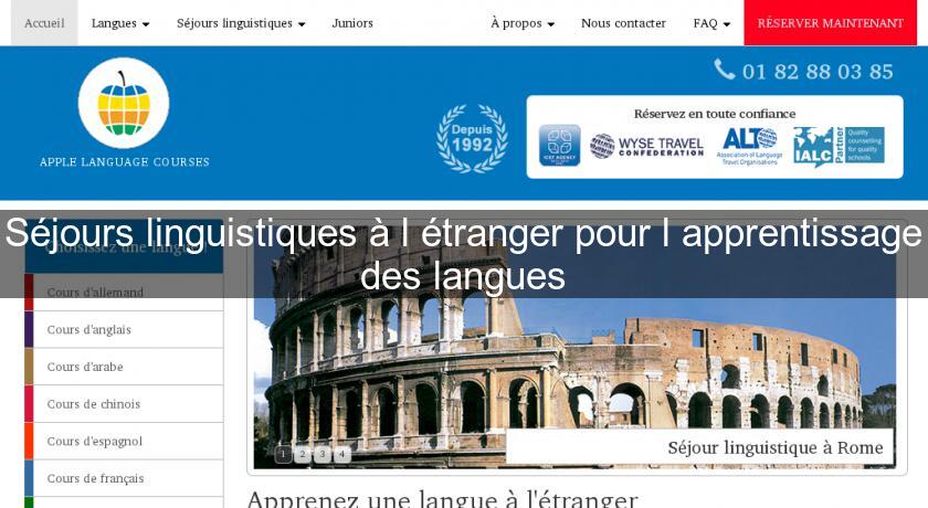 Séjours linguistiques à l'étranger pour l'apprentissage des langues Séjours linguistiques à l'étranger pour l'apprentissage des langues