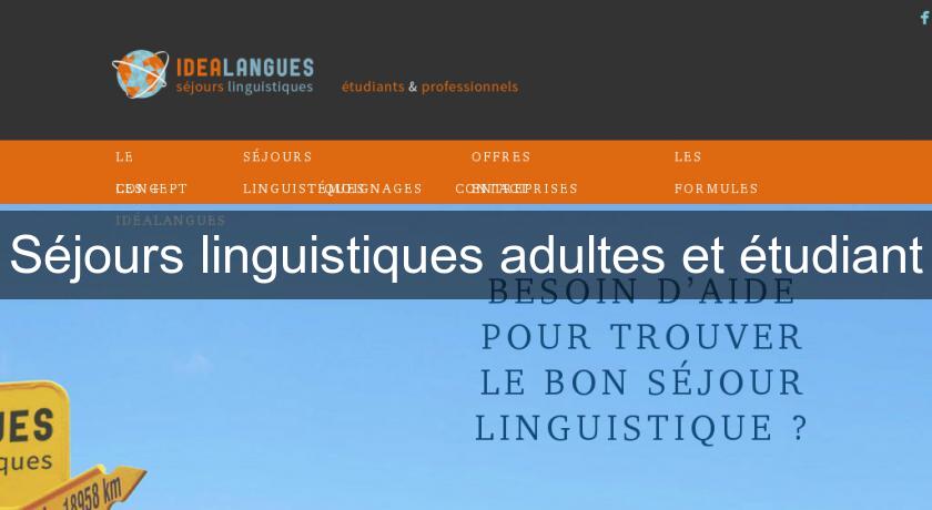 Séjours linguistiques adultes et étudiant Séjours linguistiques adultes et étudiant