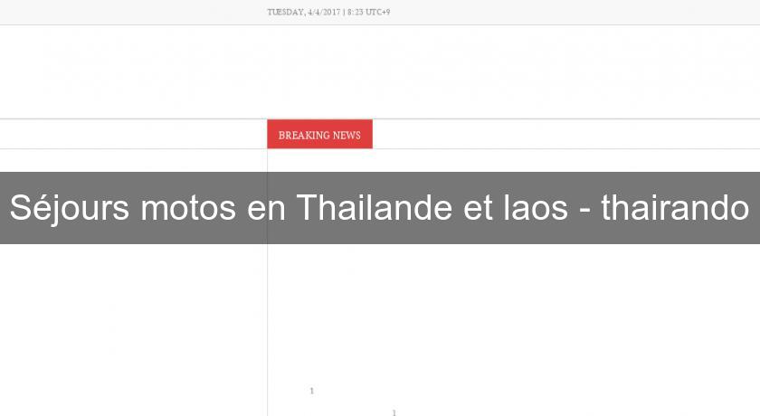 Séjours motos en Thailande et laos - thairando Séjours motos en Thailande et laos - thairando