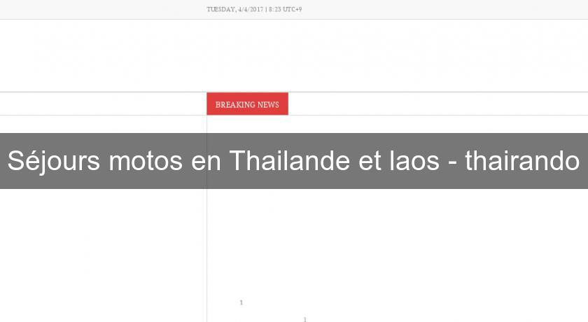 Séjours motos en Thailande et laos - thairando