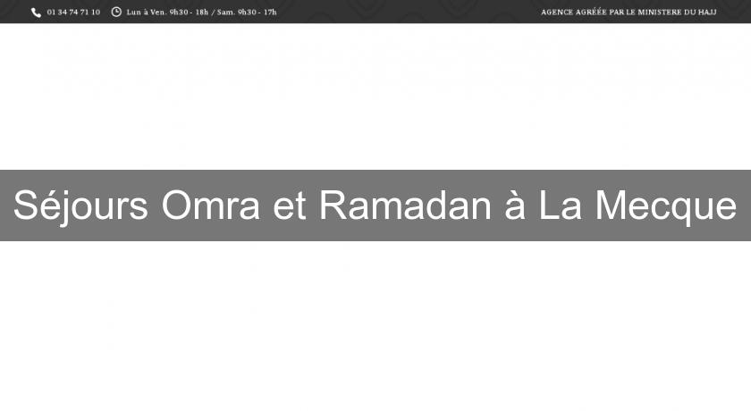 Séjours Omra et Ramadan à La Mecque