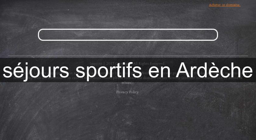 séjours sportifs en Ardèche