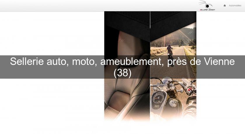 Sellerie auto, moto, ameublement, près de Vienne (38) Sellerie auto, moto, ameublement, près de Vienne (38)