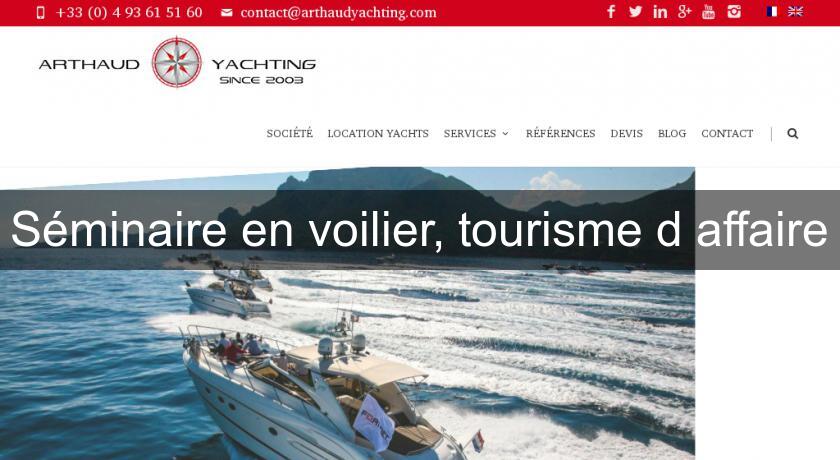 Séminaire en voilier, tourisme d'affaire Séminaire en voilier, tourisme d'affaire