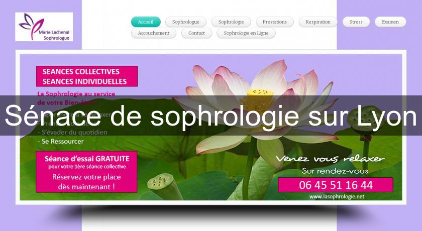 Sénace de sophrologie sur Lyon Sénace de sophrologie sur Lyon