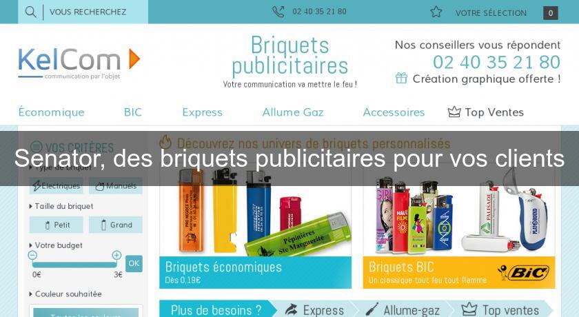 Senator, des briquets publicitaires pour vos clients Senator, des briquets publicitaires pour vos clients