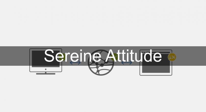 Sereine Attitude Sereine Attitude