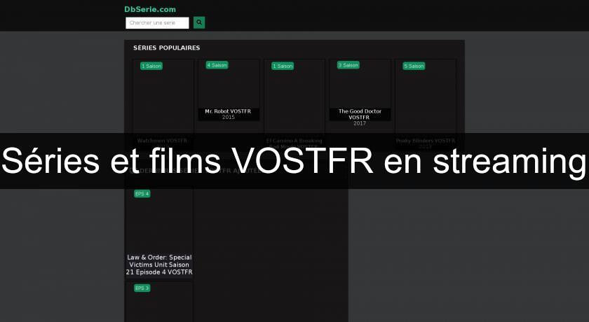 Séries et films VOSTFR en streaming