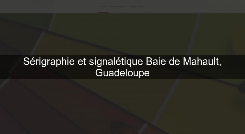 Sérigraphie et signalétique Baie de Mahault, Guadeloupe