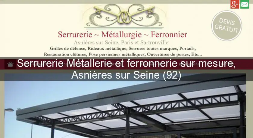 Serrurerie Métallerie et ferronnerie sur mesure, Asnières sur Seine (92)