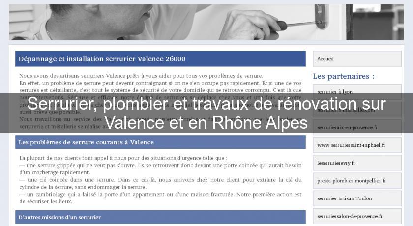 Serrurier, plombier et travaux de rénovation sur Valence et en Rhône Alpes Serrurier, plombier et travaux de rénovation sur Valence et en Rhône Alpes