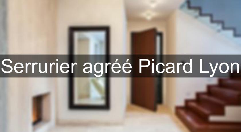 Serrurier agréé Picard Lyon Serrurier agréé Picard Lyon