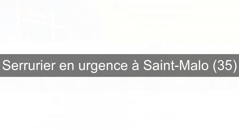 Serrurier en urgence à Saint-Malo (35) Serrurier en urgence à Saint-Malo (35)