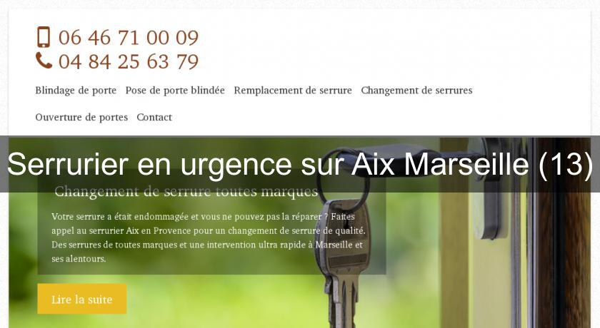 Serrurier en urgence sur Aix Marseille (13) Serrurier en urgence sur Aix Marseille (13)