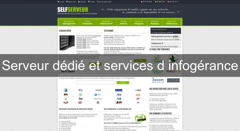 Serveur dédié et services d'infogérance Serveur dédié et services d'infogérance