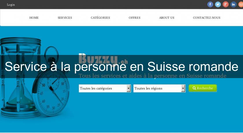 Service à la personne en Suisse romande Service à la personne en Suisse romande