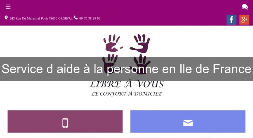 Service d'aide à la personne en Ile de France Service d'aide à la personne en Ile de France