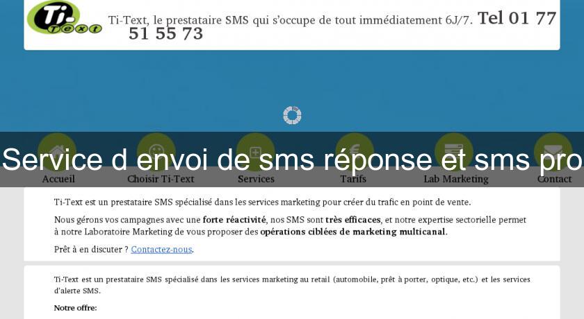 Service d'envoi de sms réponse et sms pro Service d'envoi de sms réponse et sms pro