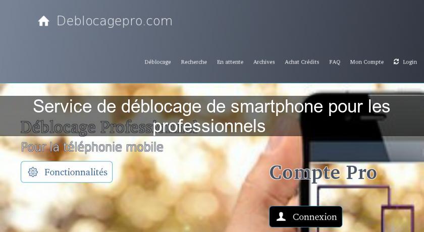 Service de déblocage de smartphone pour les professionnels 