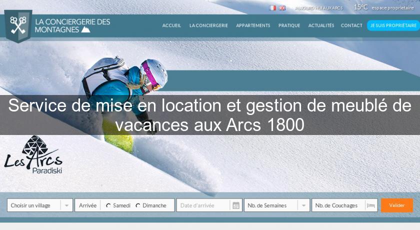 Service de mise en location et gestion de meublé de vacances aux Arcs 1800