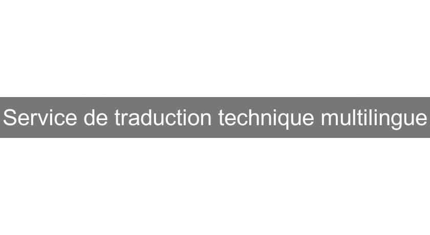 Service de traduction technique multilingue Service de traduction technique multilingue