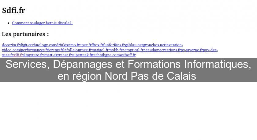 Services, Dépannages et Formations Informatiques, en région Nord Pas de Calais 