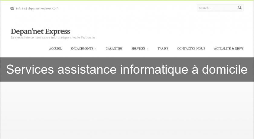 Services assistance informatique à domicile Services assistance informatique à domicile