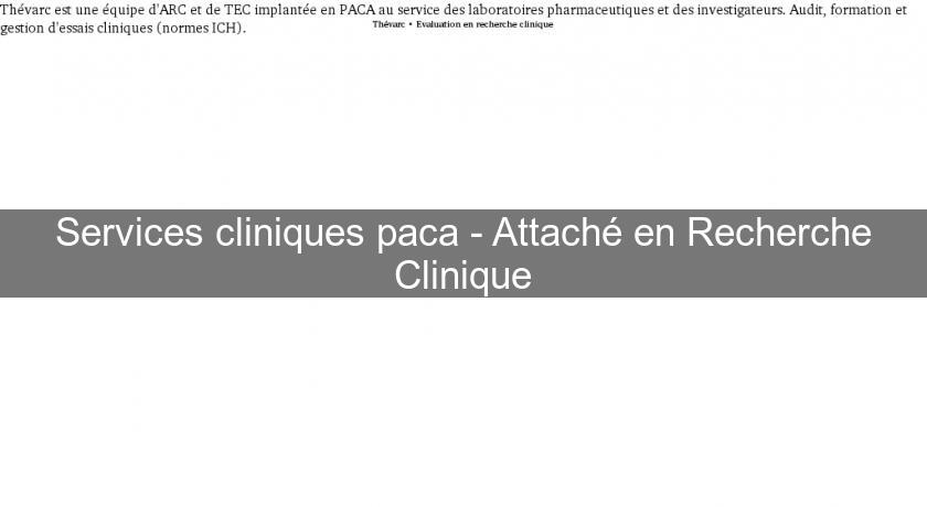 Services cliniques paca - Attaché en Recherche Clinique