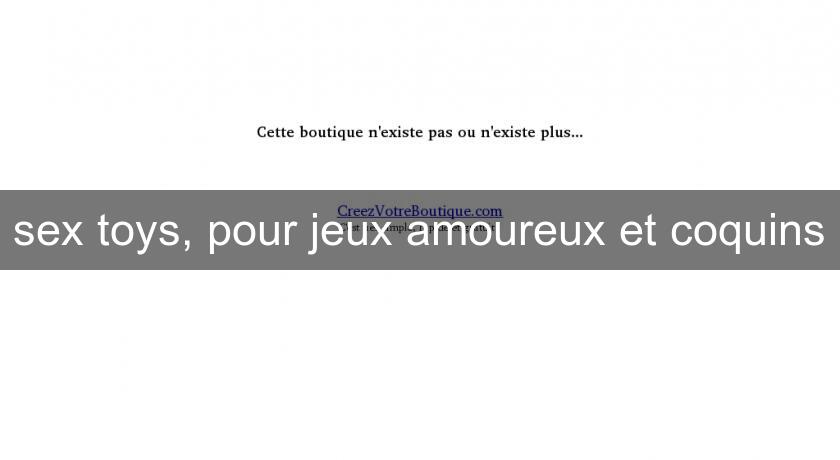 sex toys, pour jeux amoureux et coquins sex toys, pour jeux amoureux et coquins
