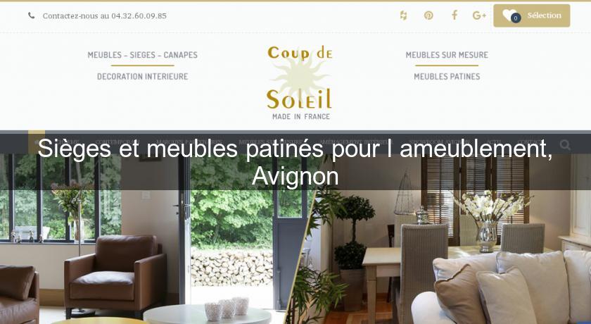 Sièges et meubles patinés pour l'ameublement, Avignon Sièges et meubles patinés pour l'ameublement, Avignon