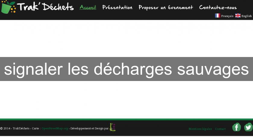 signaler les décharges sauvages signaler les décharges sauvages