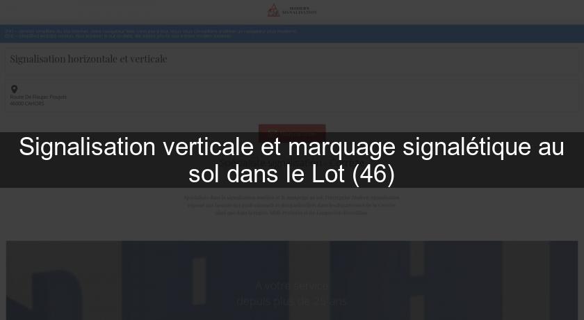 Signalisation verticale et marquage signalétique au sol dans le Lot (46)