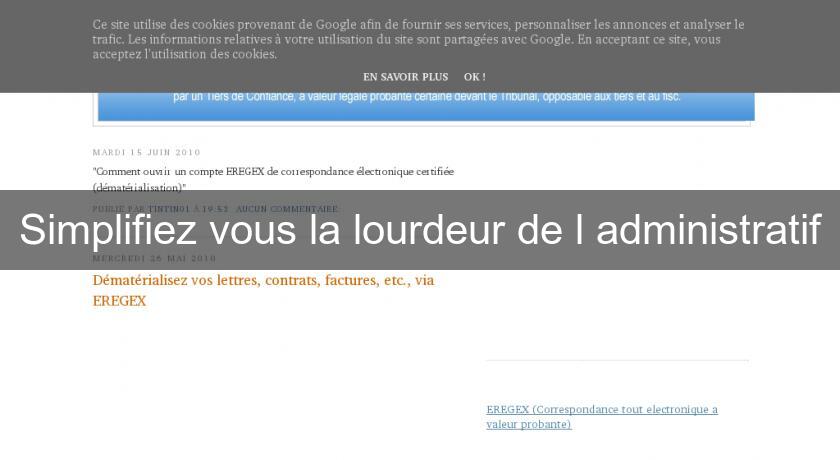 Simplifiez vous la lourdeur de l'administratif Simplifiez vous la lourdeur de l'administratif