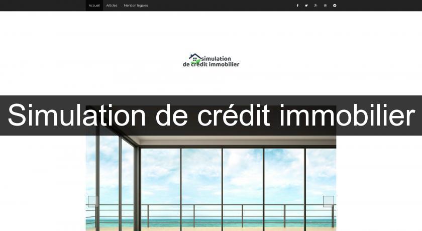 Simulation de crédit immobilier Simulation de crédit immobilier