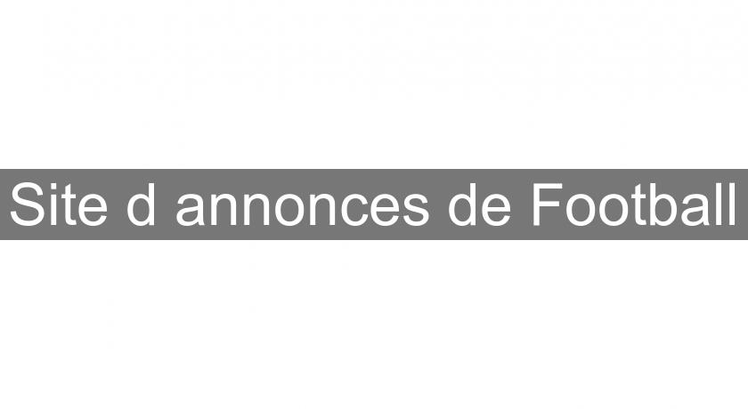 Site d'annonces de Football Site d'annonces de Football
