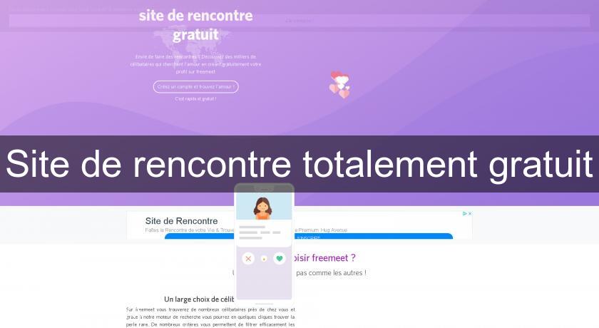 Site de rencontre totalement gratuit Site de rencontre totalement gratuit