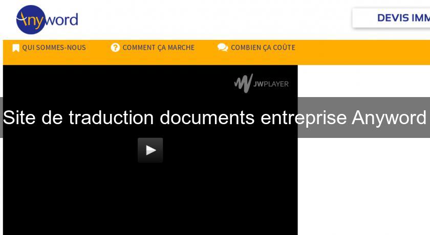 Site de traduction documents entreprise Anyword