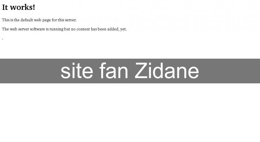 site fan Zidane site fan Zidane