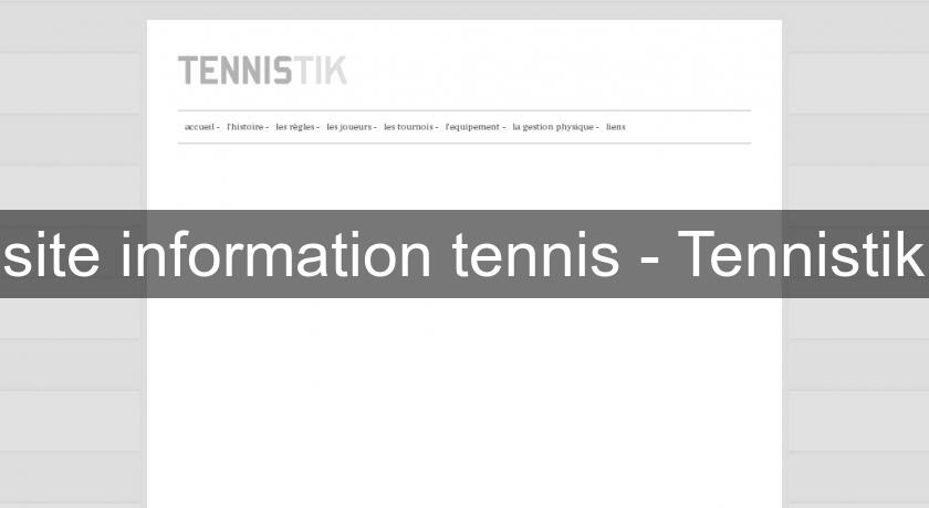 site information tennis - Tennistik