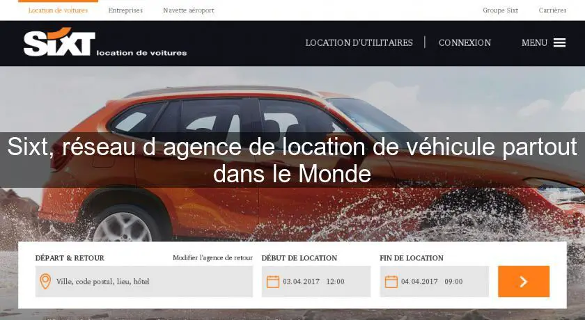 Sixt, réseau d'agence de location de véhicule partout dans le Monde