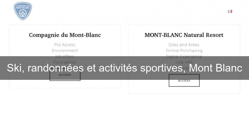 Ski, randonnées et activités sportives, Mont Blanc